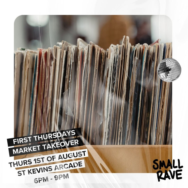 SMALL RAVE AUGUST FIRST THURSDAYS MARKET TAKEOVER