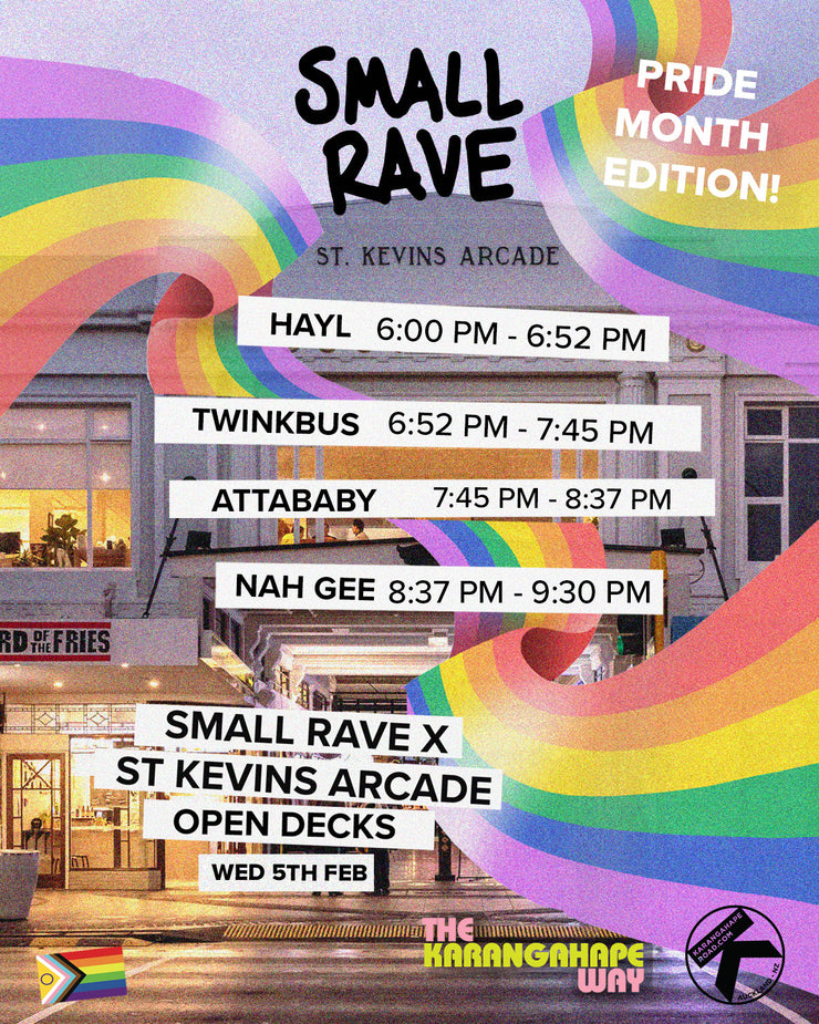 Karangahape Way - SMALL RAVE X ST KEVINS ARCADE - FEB DJ OPEN DECKS